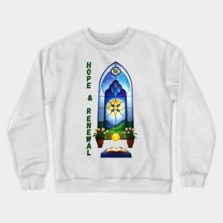 Hope & Renewal / He Has Risen Crewneck Sweatshirt